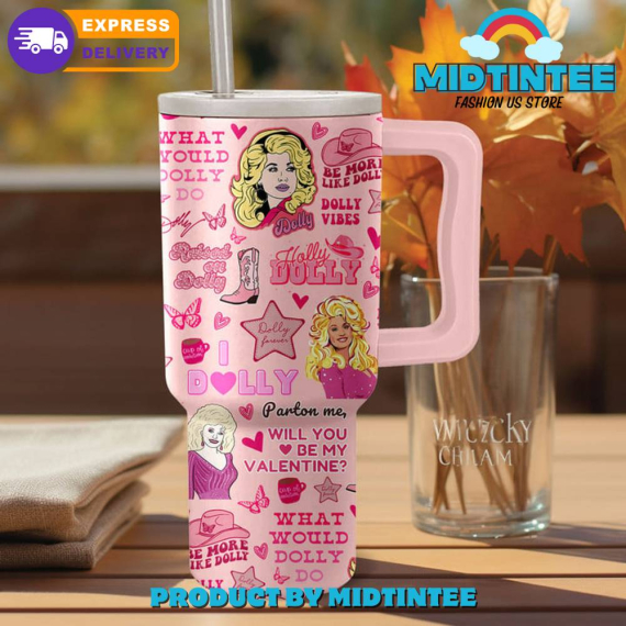 Dolly Parton Will You Be My Valentine Gift for her, him, Birthday Xmas Halloween Gift 30oz or 40oz Tumbler LN